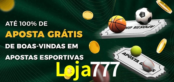Loja777 Ate 100% de Aposta Gratis