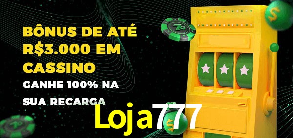 Loja777 melhor bônus de depósito